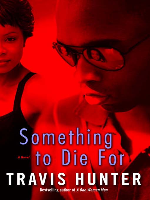 Title details for Something to Die For by Travis Hunter - Wait list